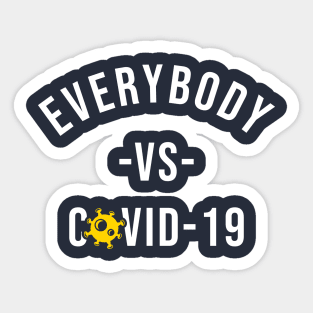 Everybody Vs Covid-19 Sticker